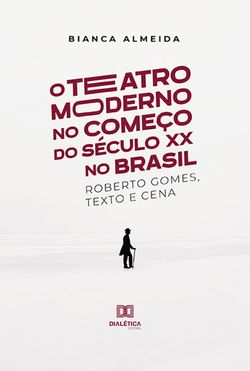 O Teatro Moderno no Começo do Século XX no Brasil