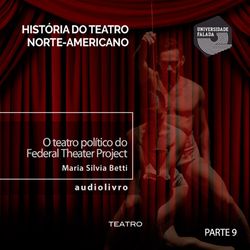 O Teatro Político do Federal Theater Project - Parte VI A