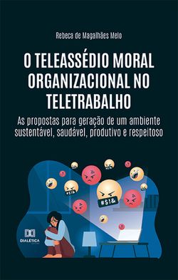 O teleassédio moral organizacional no teletrabalho