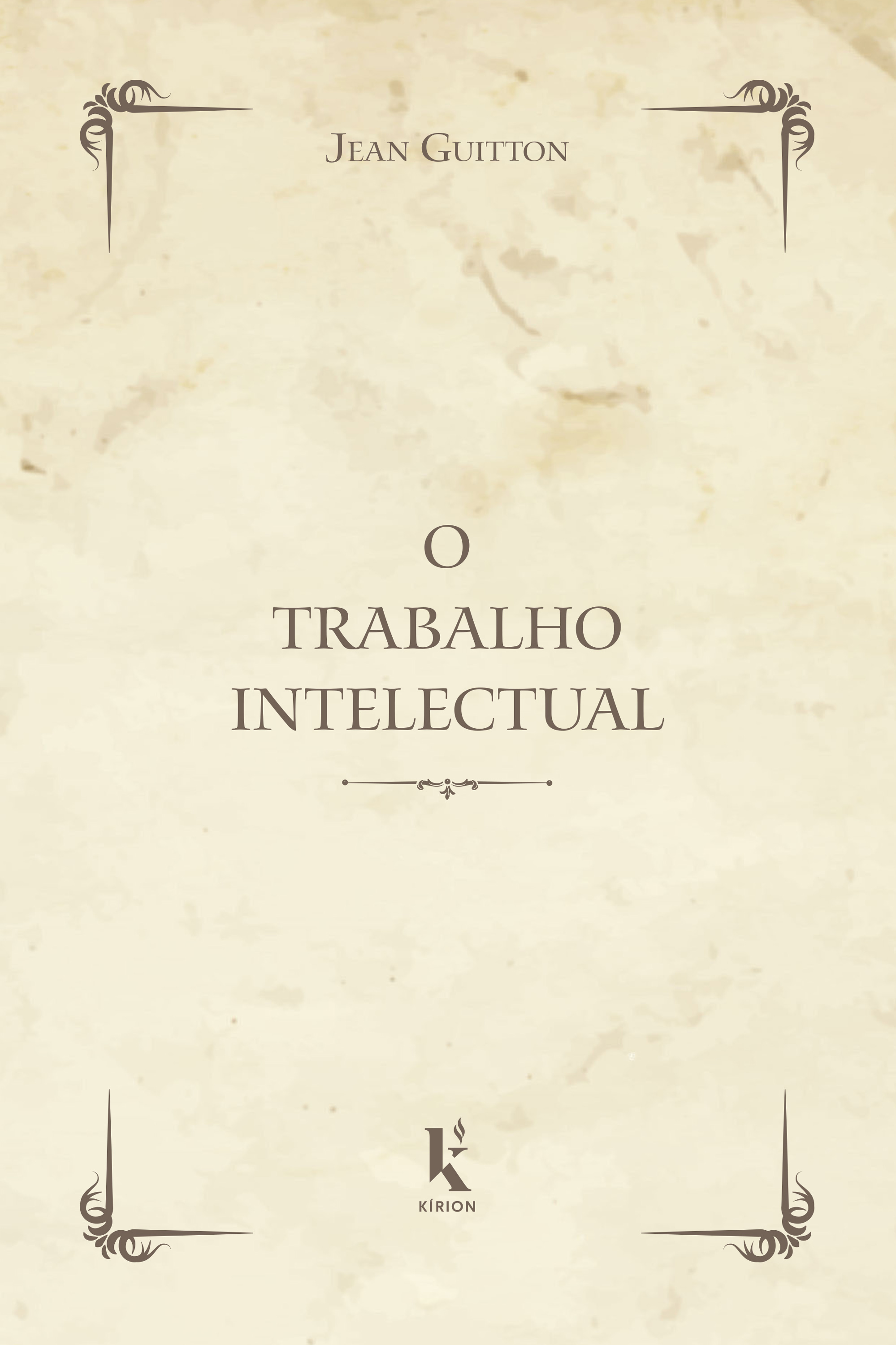 O Trabalho Intelectual. Conselho Para os que Estudam e Para os que Escrevem