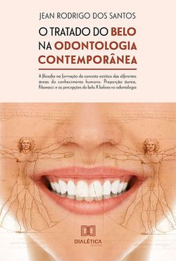 O tratado do belo na odontologia contemporânea