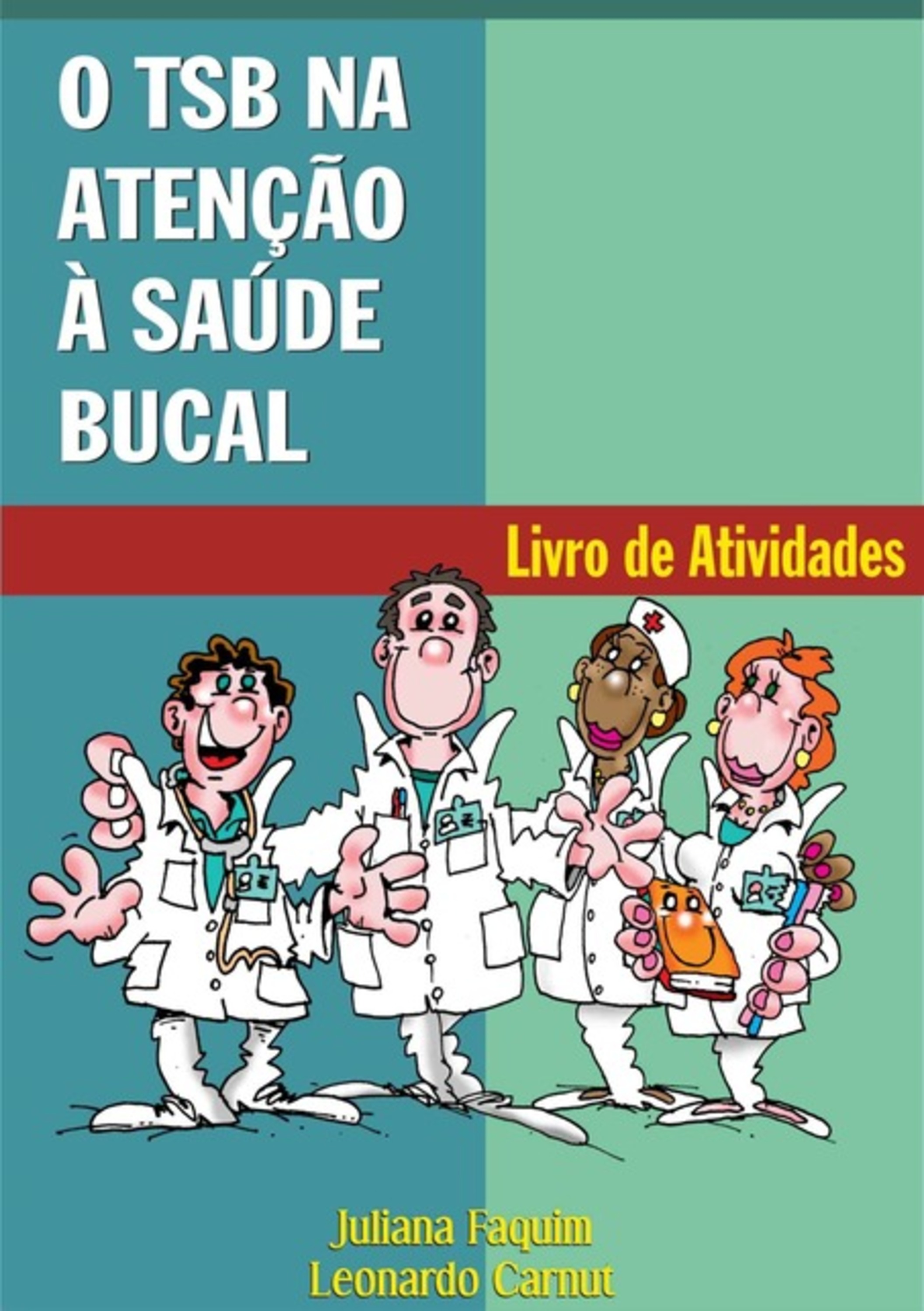 O Tsb Na Atenção À Saúde Bucal: Livro De Atividades