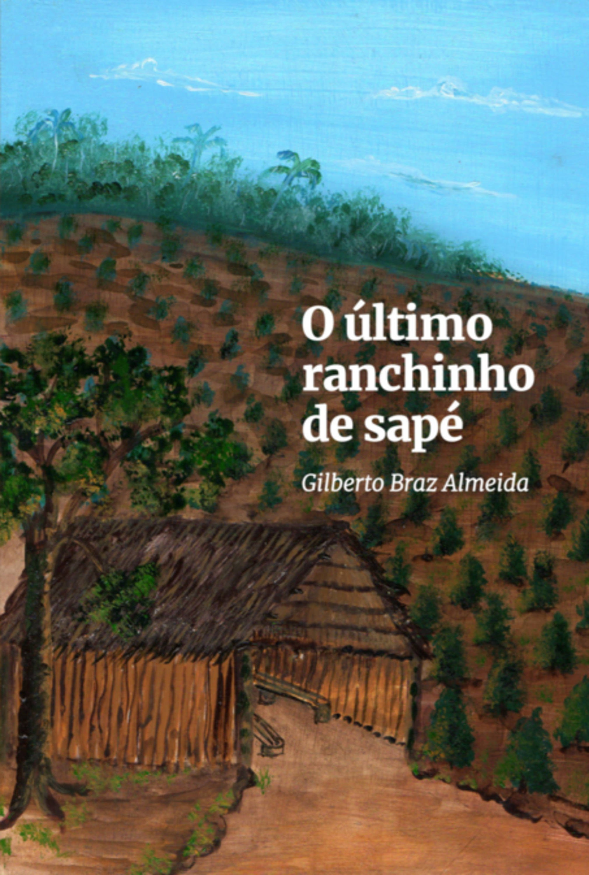 O Último Ranchinho De Sapé