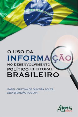 O Uso da Informação no Desenvolvimento Político Eleitoral Brasileiro