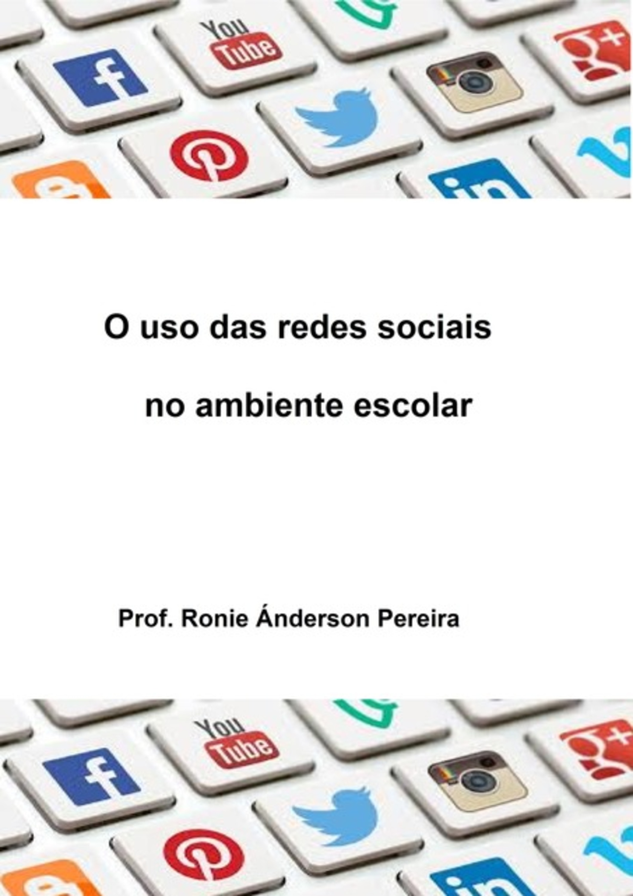 O Uso Das Redes Sociais No Ambiente Escolar