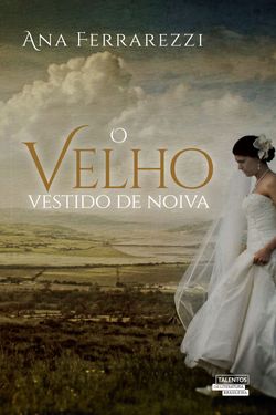 O Velho Vestido de Noiva