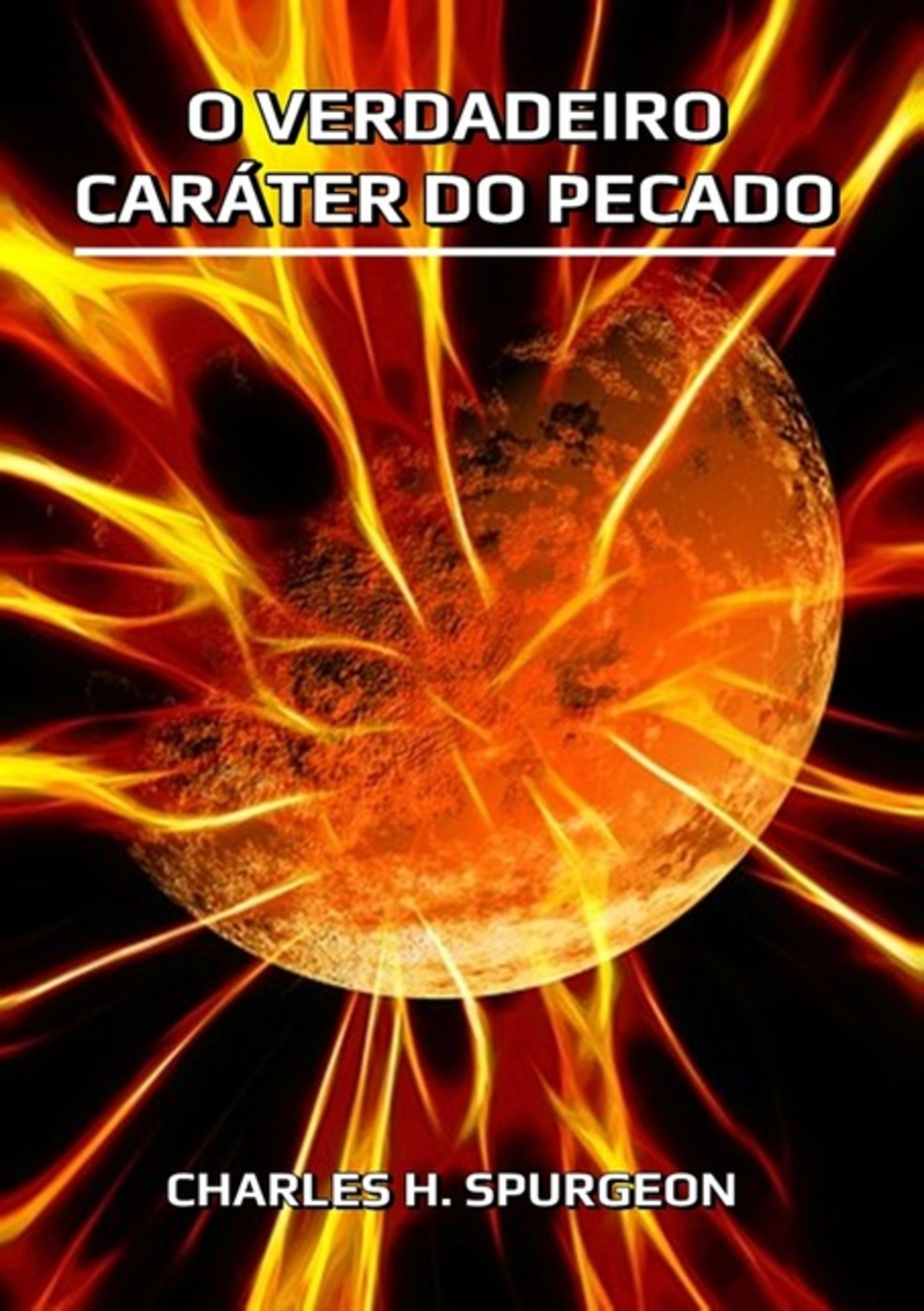 O Verdadeiro Caráter Do Pecado