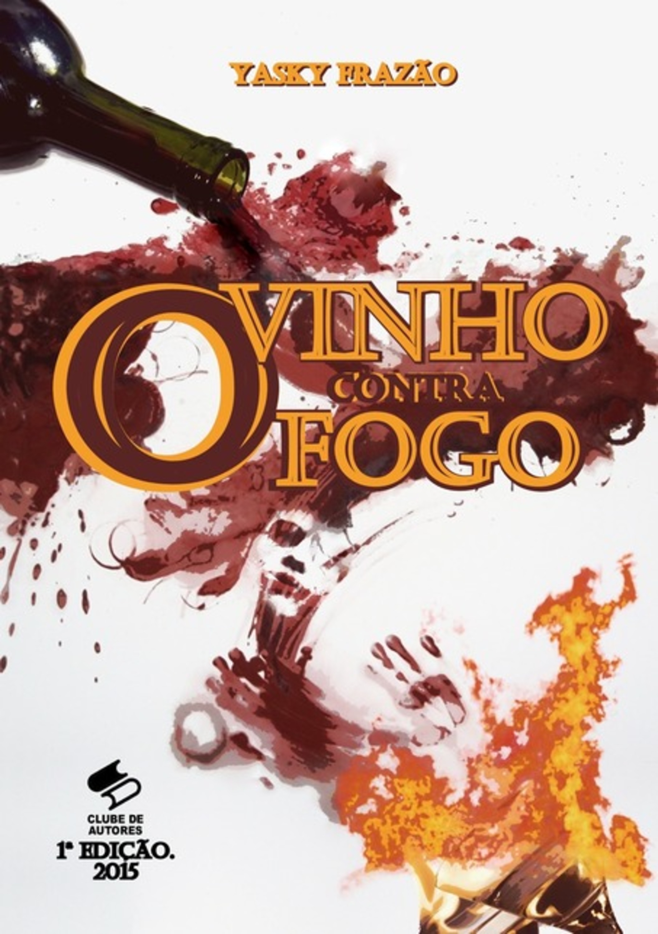 O Vinho Contra O Fogo