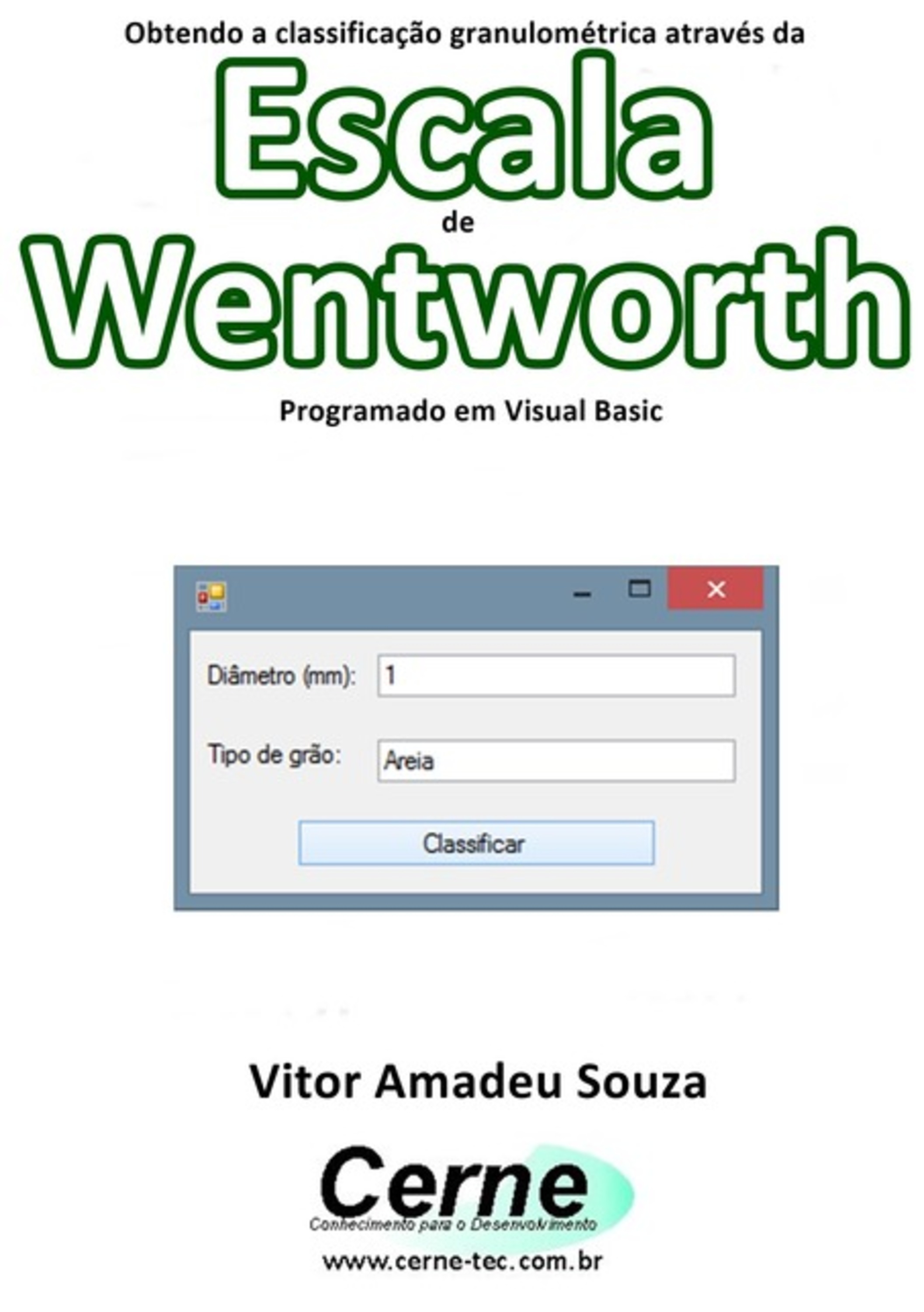 Obtendo A Classificação Granulométrica Através Da Escala De Wentworth Programado Em Visual Basic