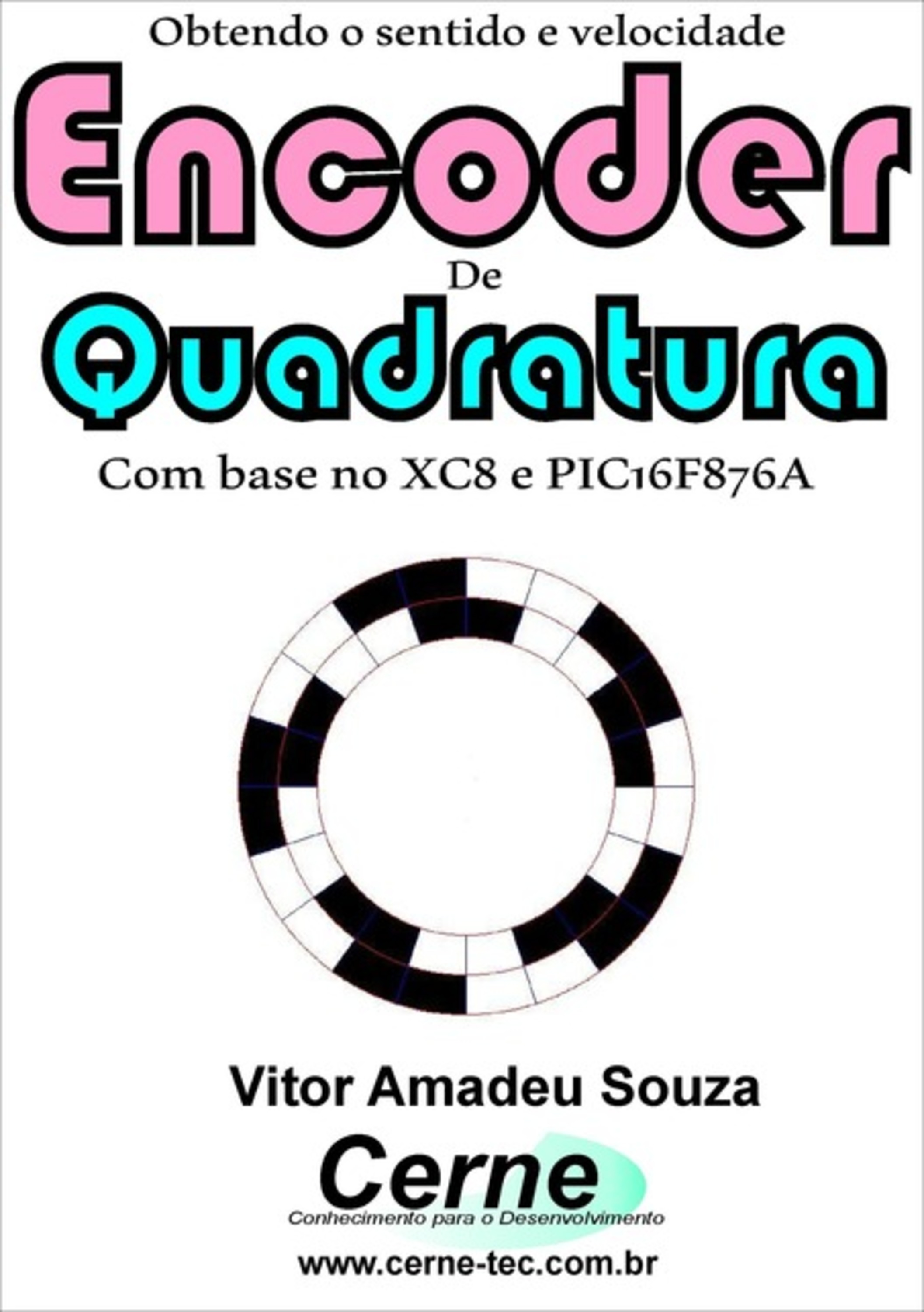 Obtendo O Sentido E Velocidade Encoder De Quadratura Com Base No Xc8 E Pic16f876a