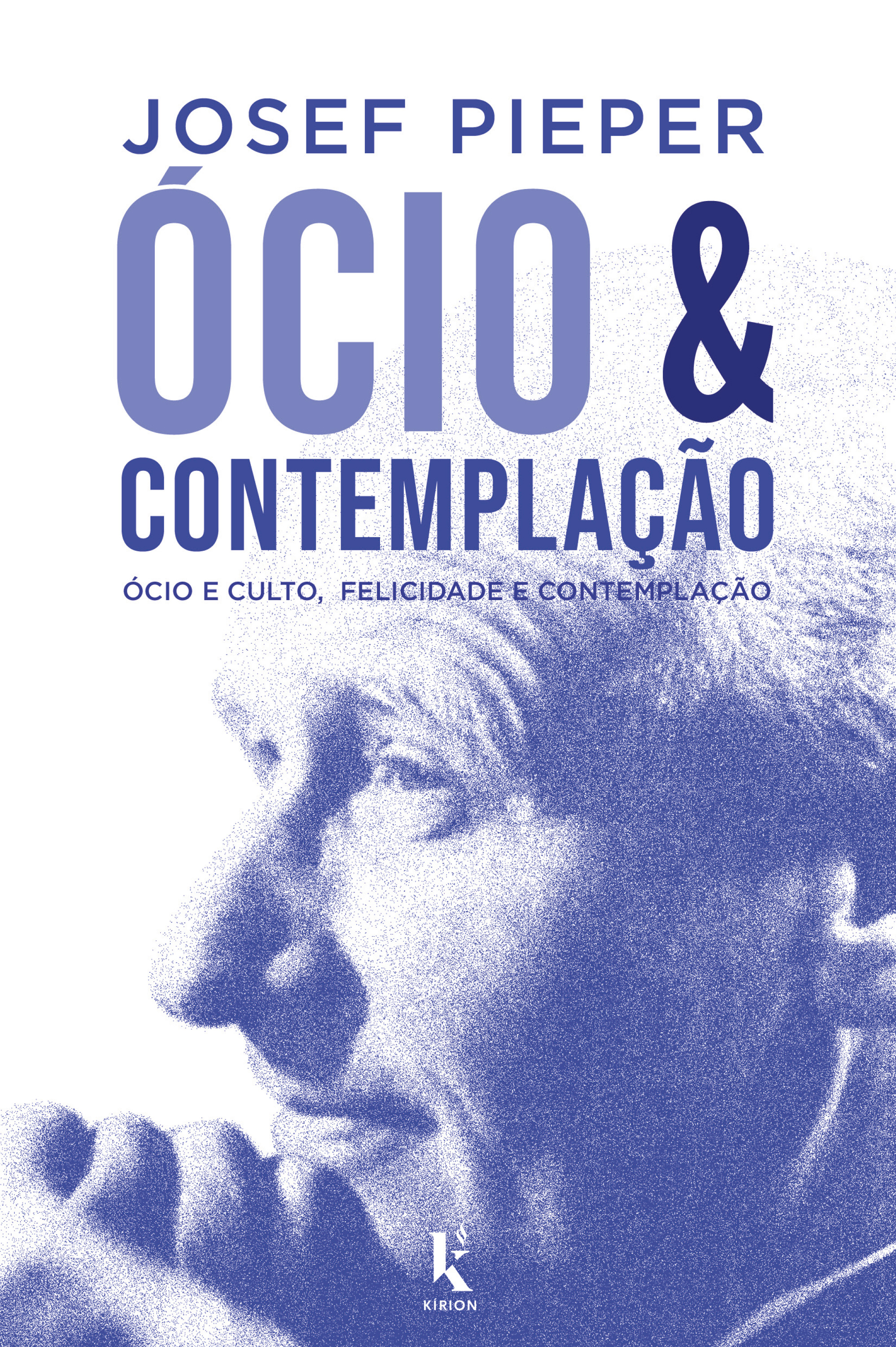Ócio E Contemplação - Ócio E Culto, Felicidade E Contemplação