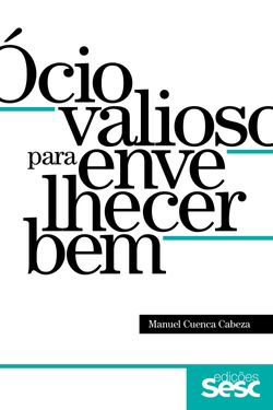 Ócio valioso para envelhecer bem