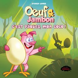 Oeuf et Jambon: C'est Pâques, mon coco!