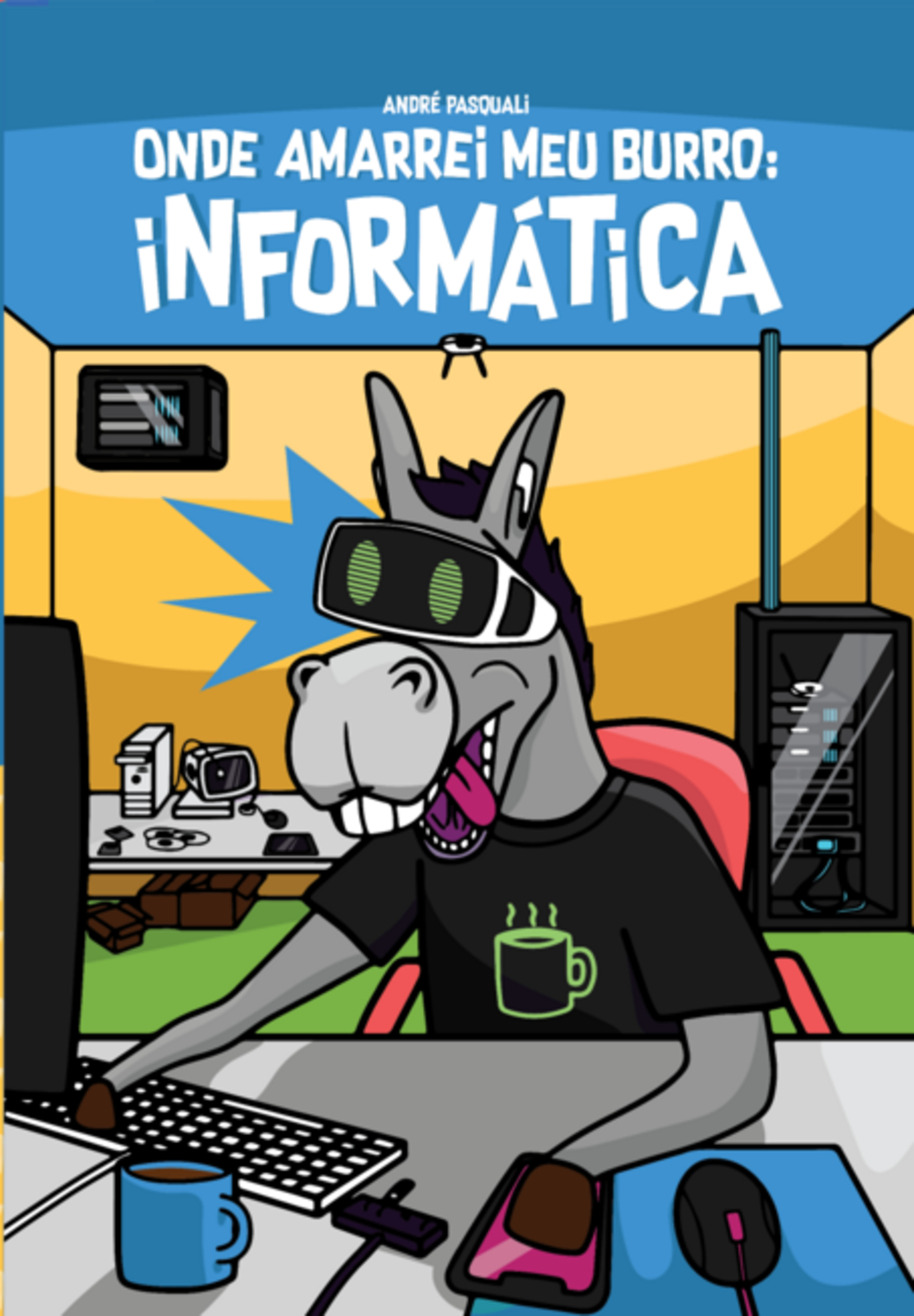 Onde Amarrei Meu Burro: Informática