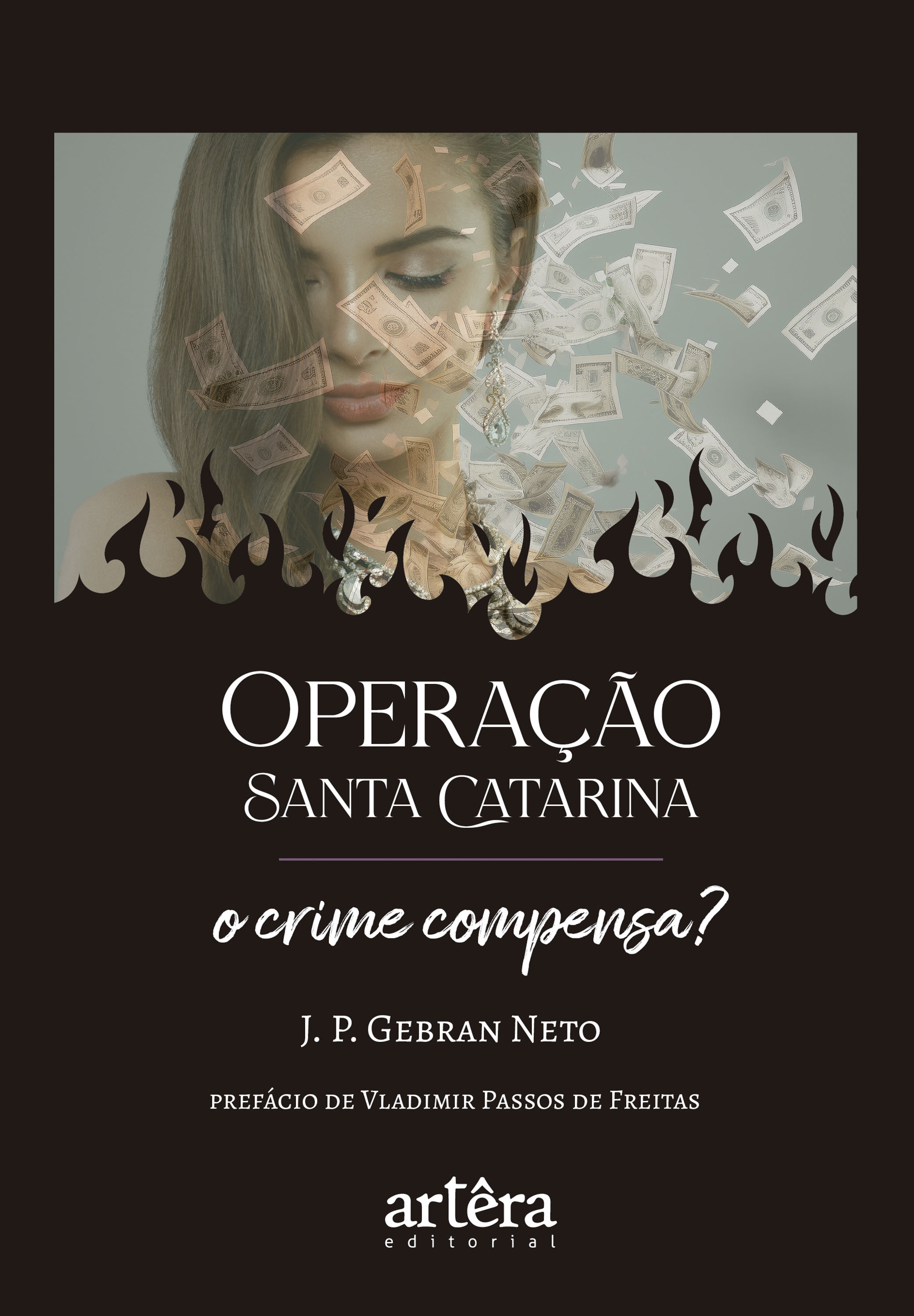 Operação Santa Catarina: O Crime Compensa?