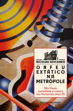 Orfeu extático na metrópole (Nova edição)