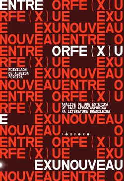 Orfe(x)u e Exunoveau: análise de uma estética de base afrodiaspórica na literatura brasileira