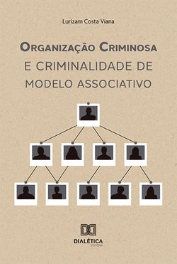 Organização Criminosa e Criminalidade de Modelo Associativo