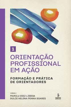 Orientação profissional em ação - Volume 1