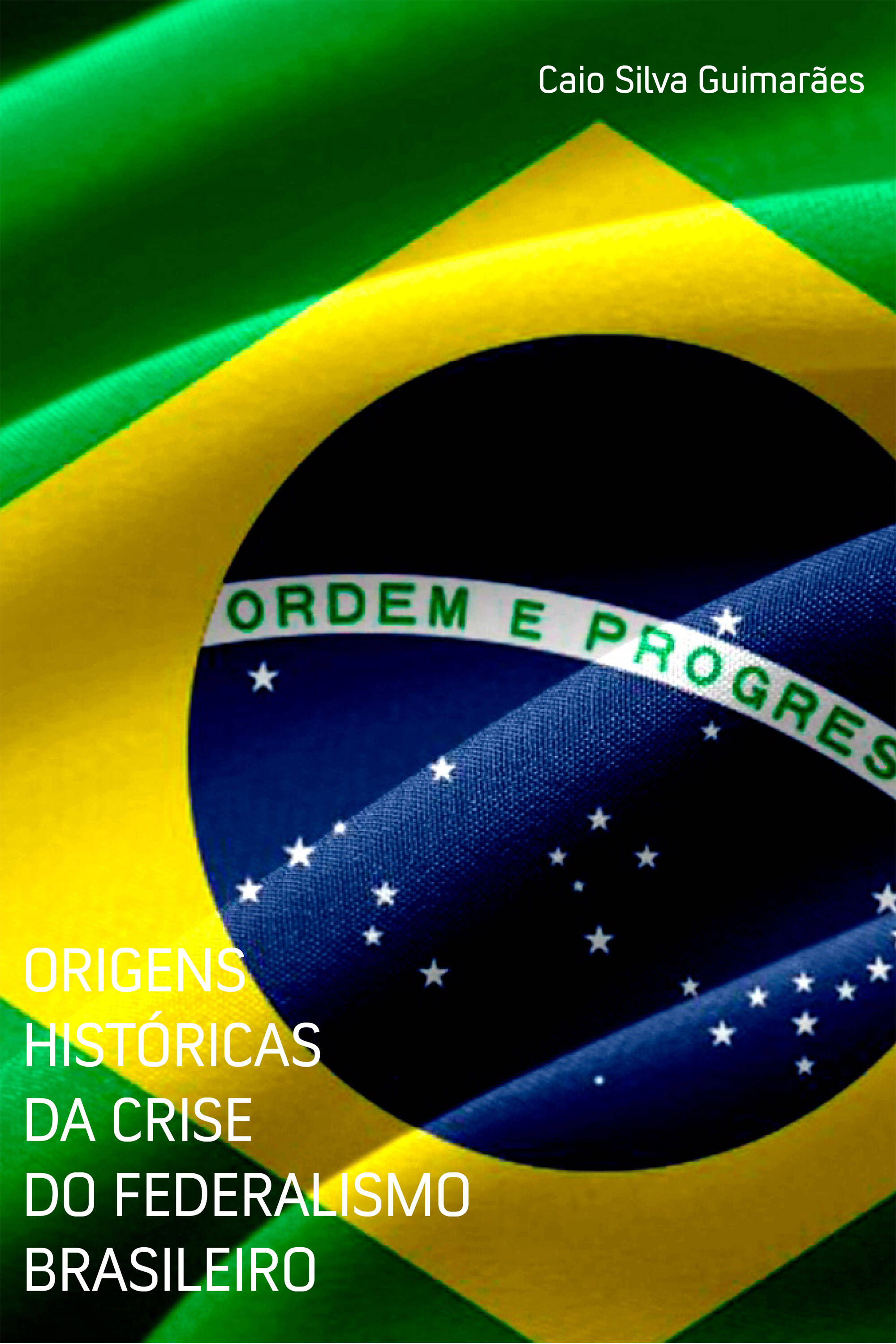 Origens Históricas da Crise do Federalismo Brasileiro
