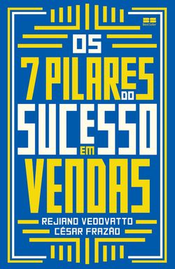 Os 7 pilares do sucesso em vendas