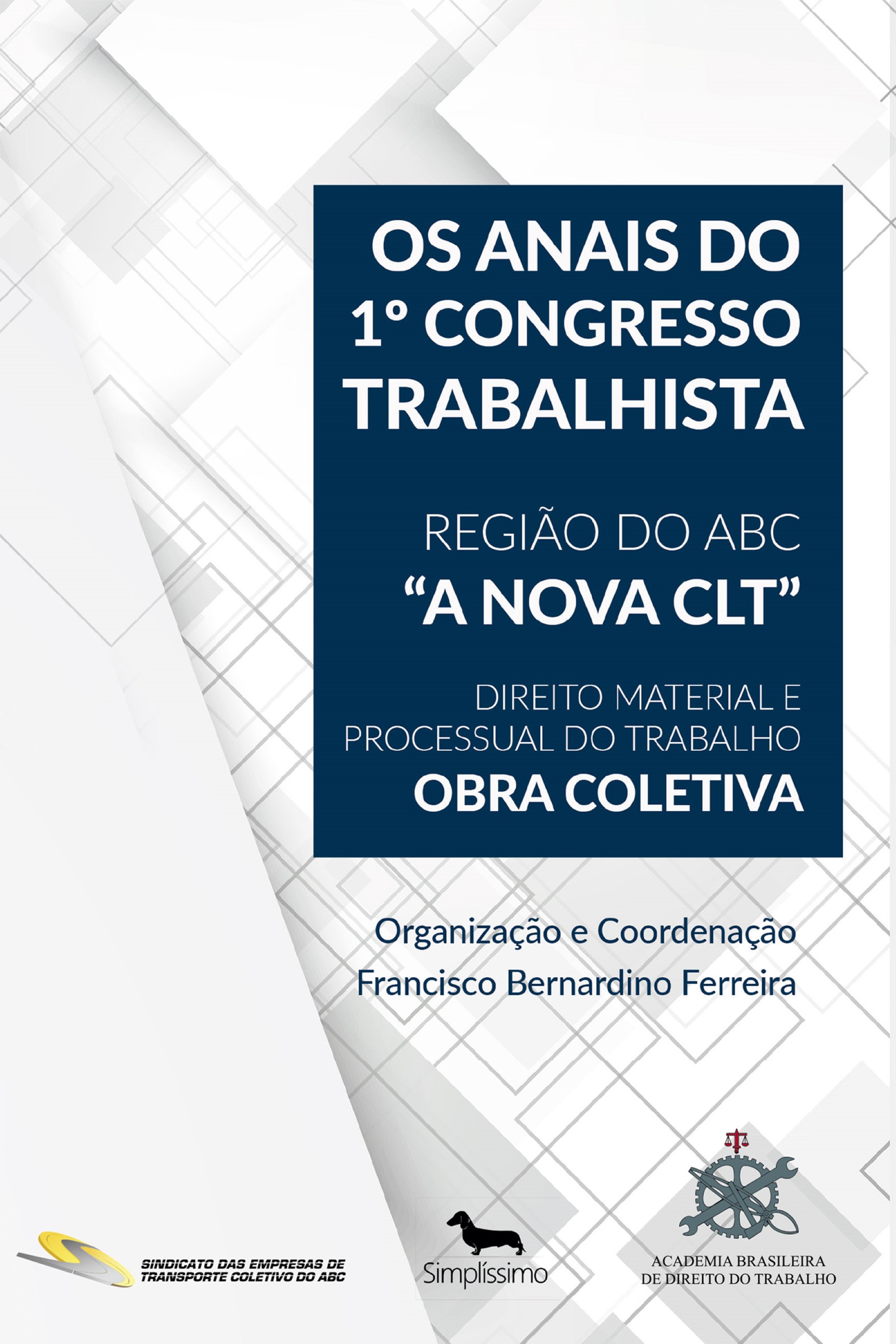 Os Anais do 1º Congresso Trabalhista Região do ABC 