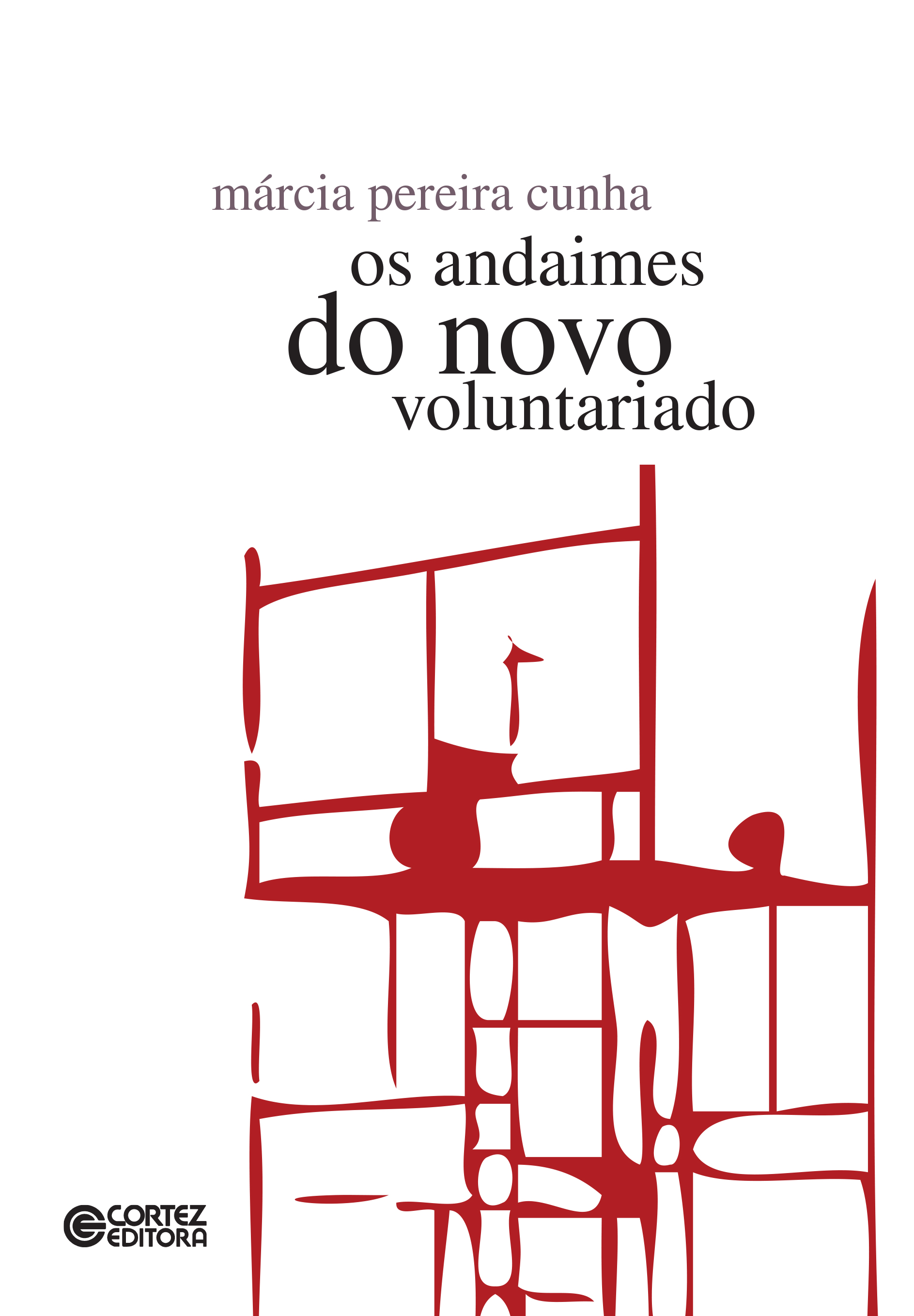 Os andaimes do novo voluntariado