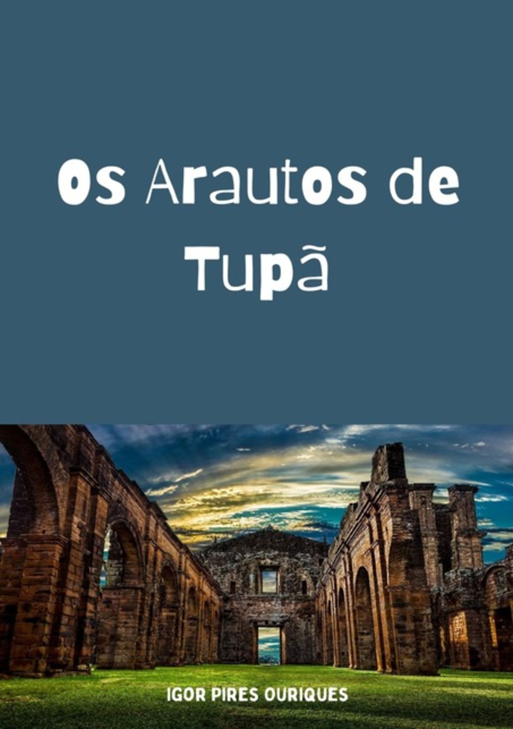 Os Arautos De Tupã