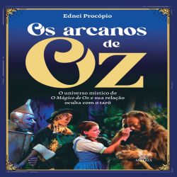 Os arcanos de Oz