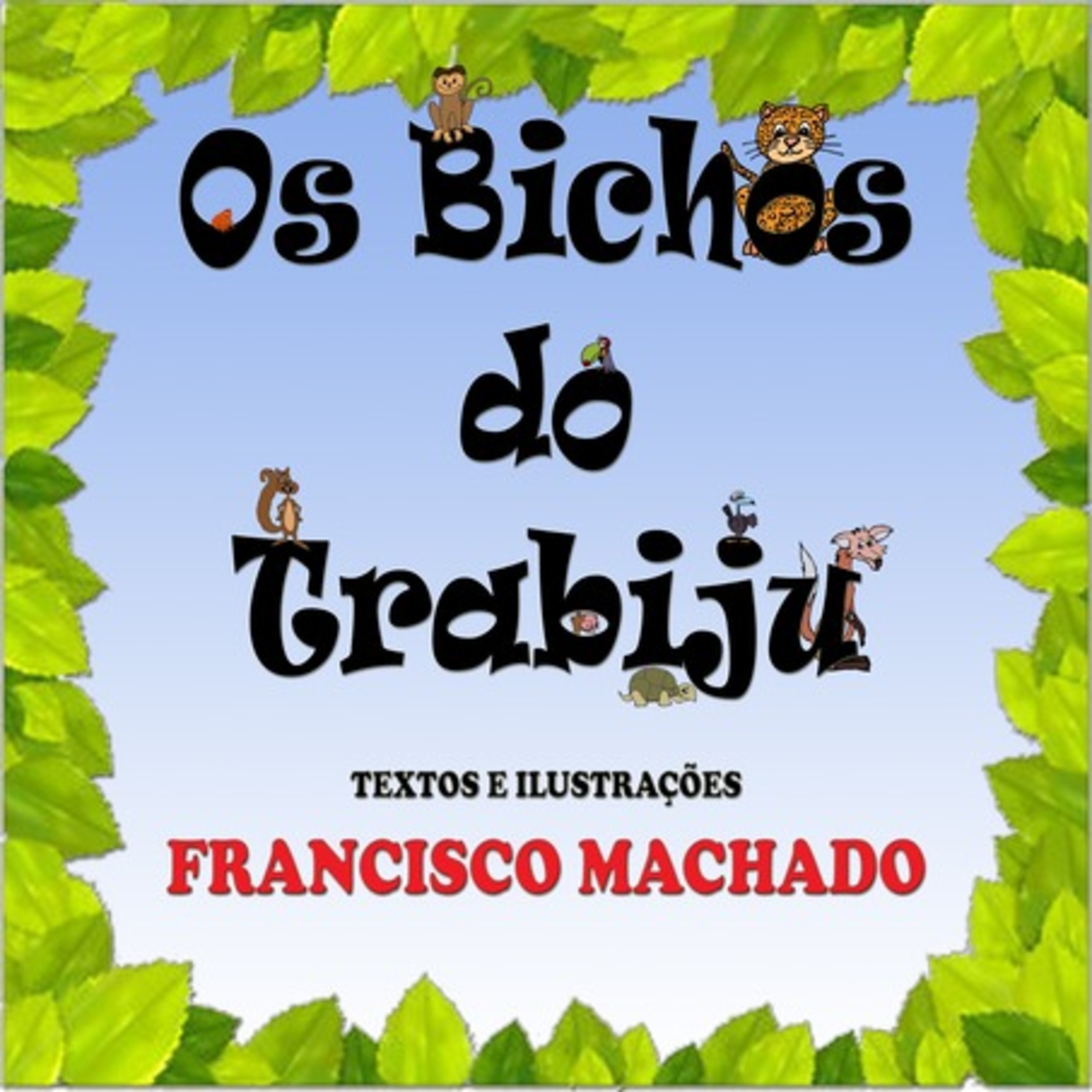 Os Bichos Do Trabiju