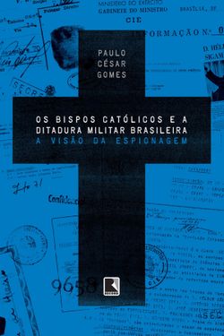Os bispos católicos e a ditadura militar brasileira