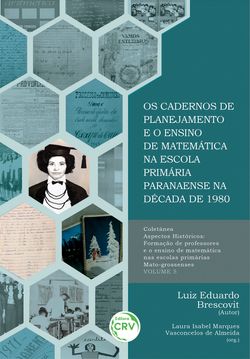 Os cadernos de planejamento e o ensino de matemática na escola primária paranaense na década de 1980 coleção aspectos históricos