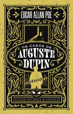 Os casos de Auguste Dupin - Coleção Mistério & Suspense