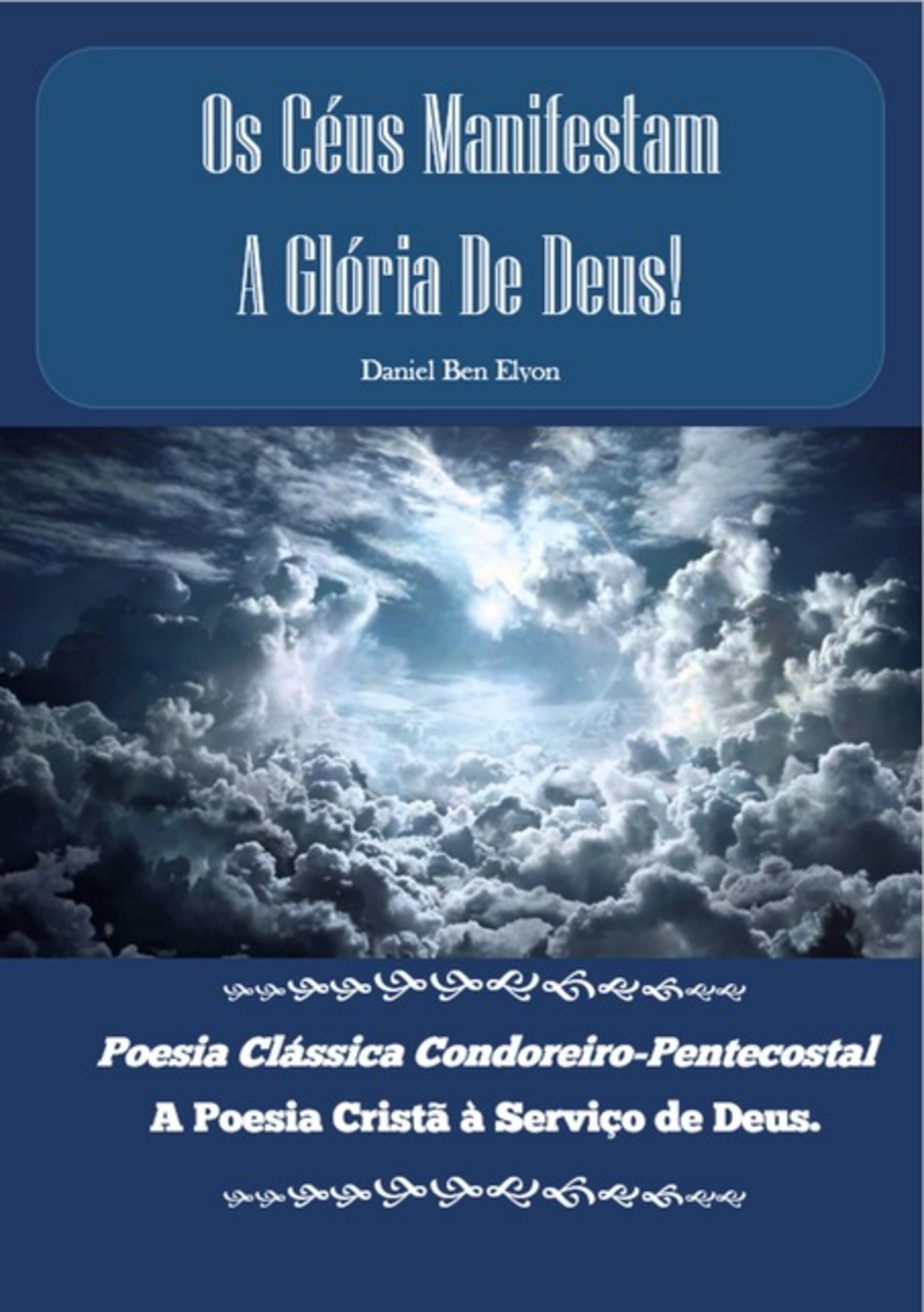 Os Céus Manifestam A Glória De Deus!