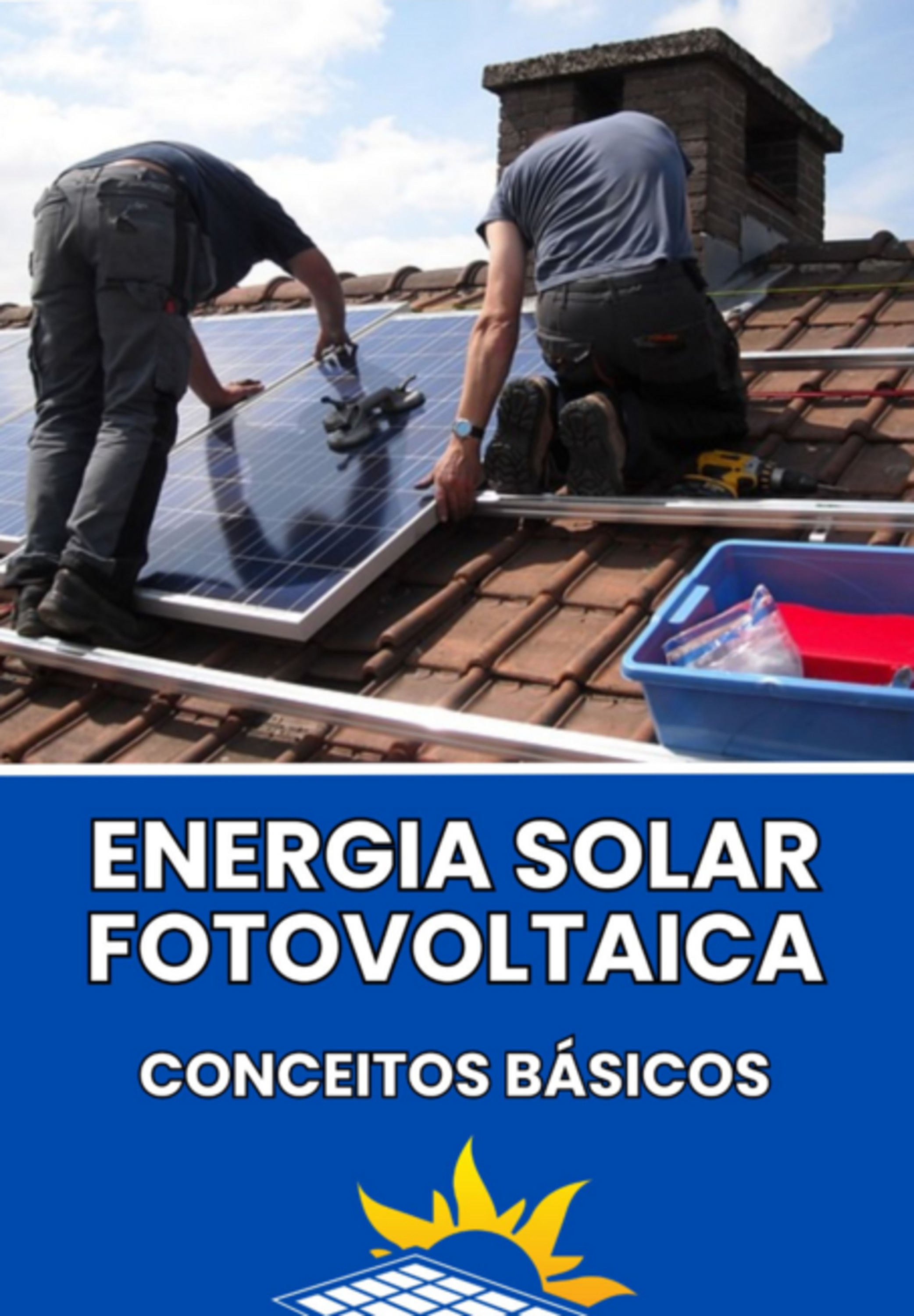 Os Conceitos Basicos Da Energia Solar Fotovoltaica