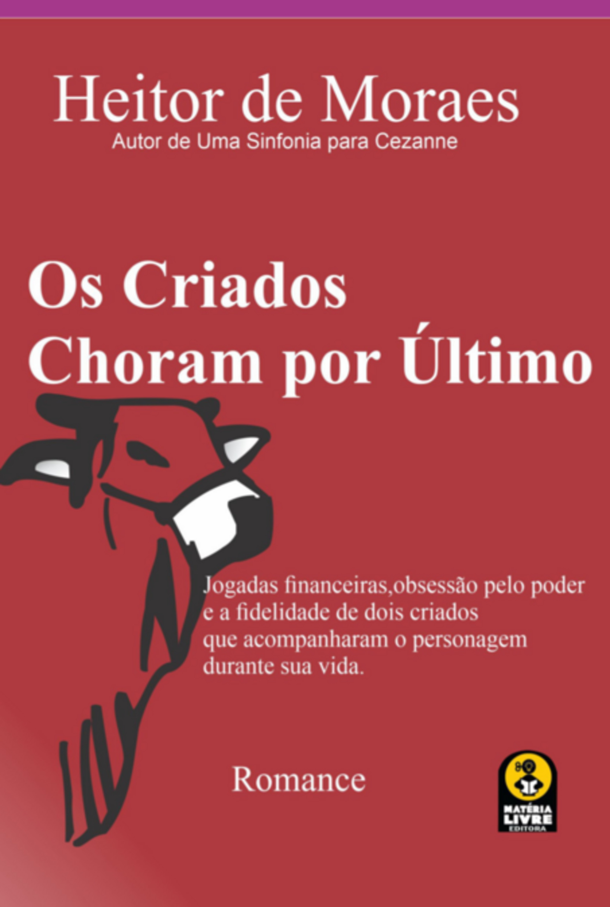 Os Criados Choram Por Último