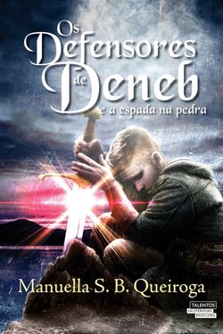 Os defensores de Deneb e a espada na pedra