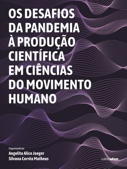 Os desafios da pandemia à produção científica em Ciências do Movimento Humano