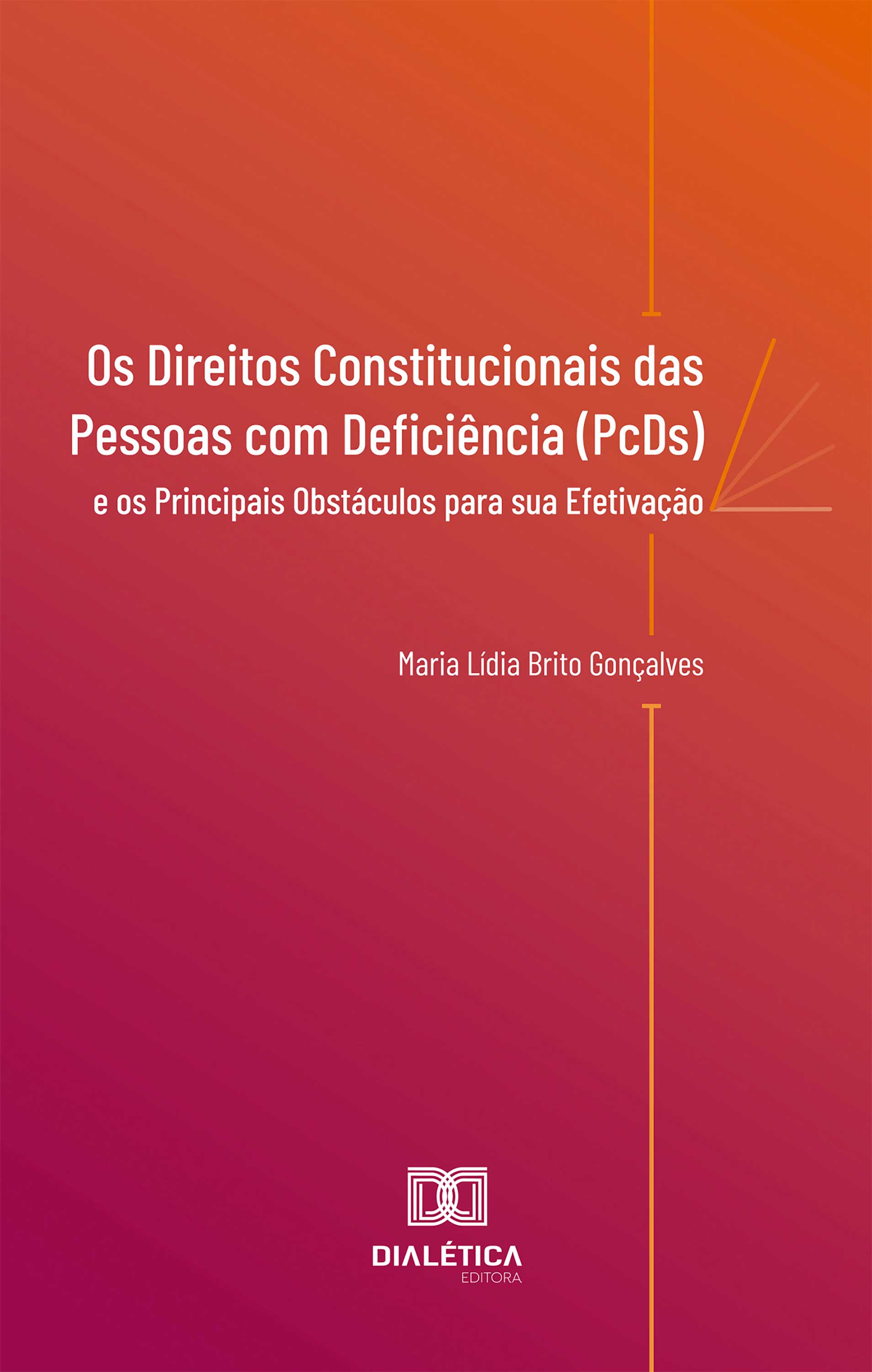 Os Direitos Constitucionais das Pessoas com Deficiência (PcDs) e os Principais Obstáculos para sua Efetivação