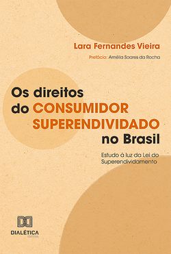 Os direitos do consumidor superendividado no Brasil