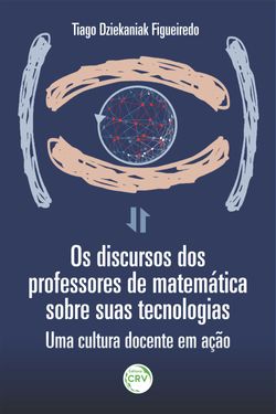 Os discursos dos professores de matemática e suas tecnologias