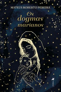 Os dogmas marianos