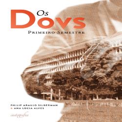 Os Dovs - Primeiro semestre