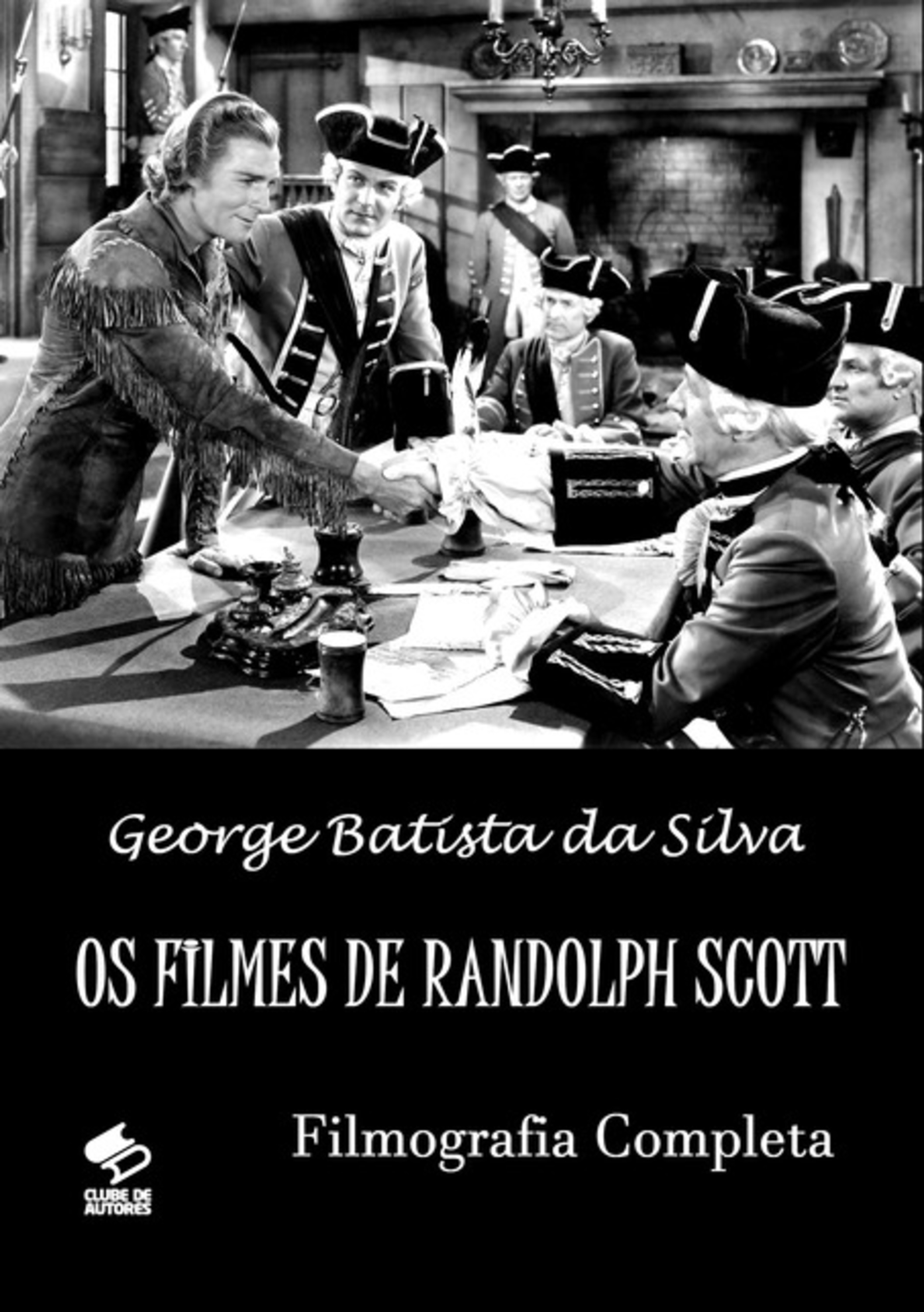 Os Filmes De Randolph Scott