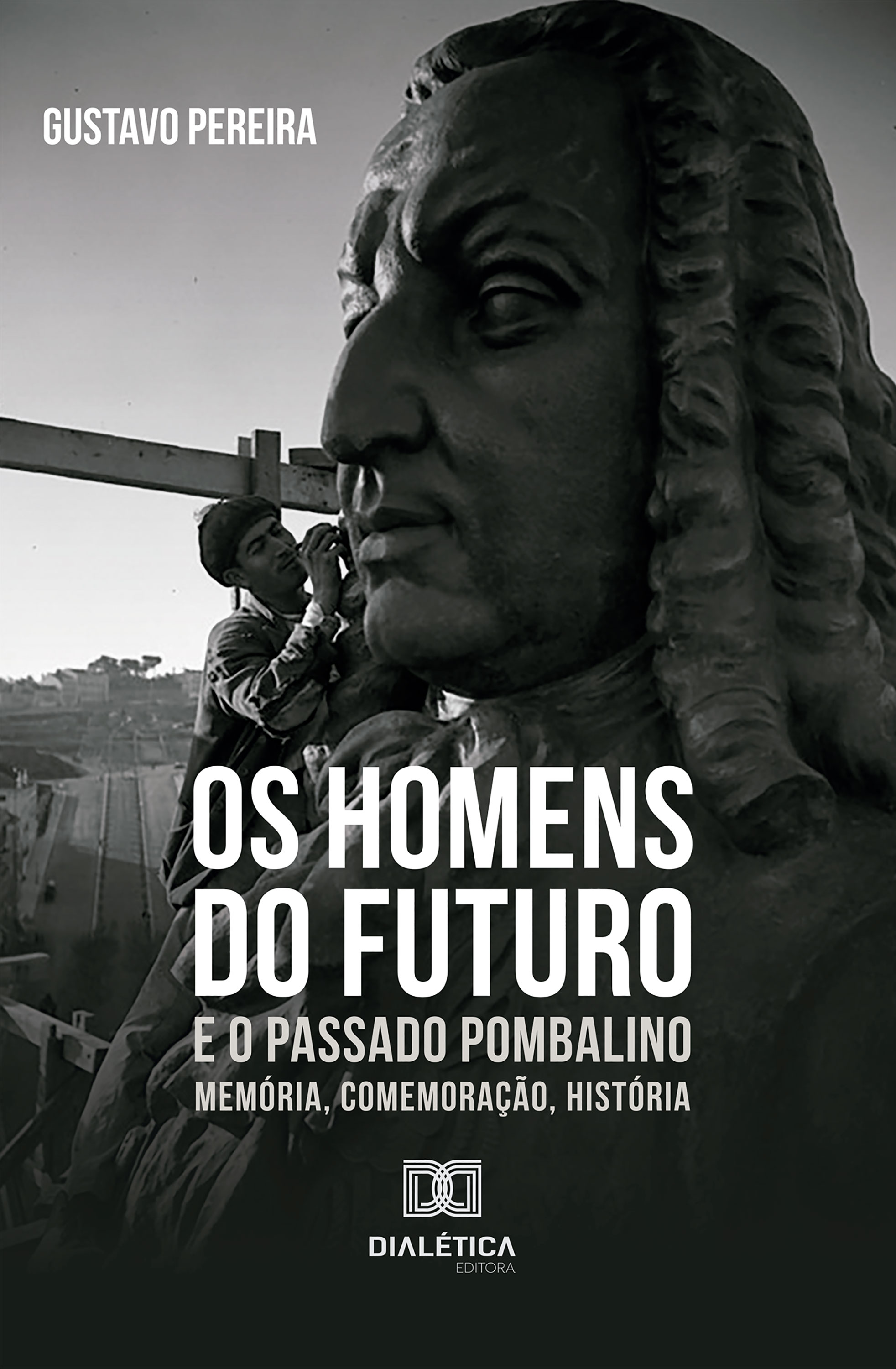 Os homens do futuro e o passado pombalino