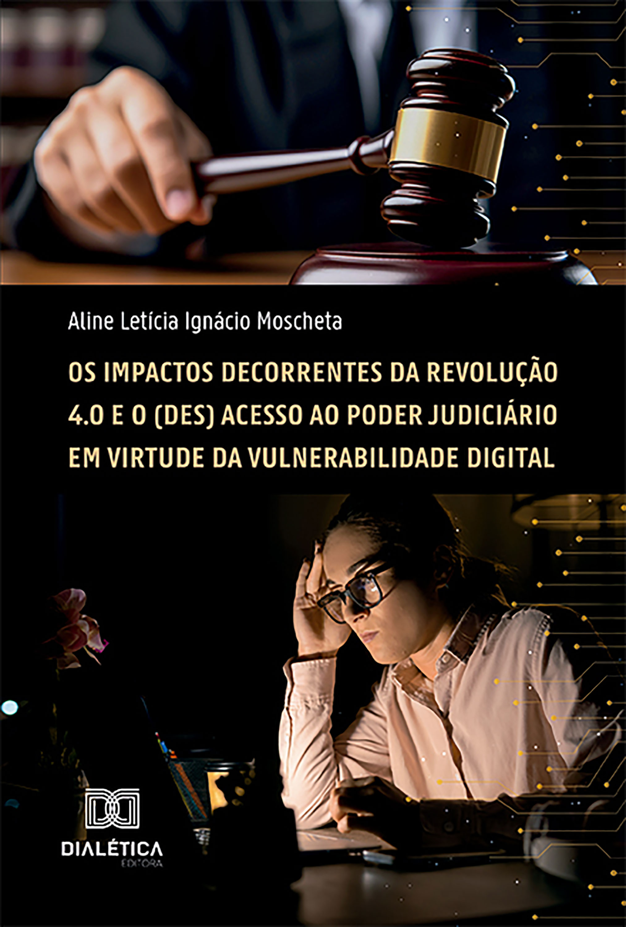 Os Impactos Decorrentes da Revolução 4.0 e o (des) acesso ao Poder Judiciário em virtude da Vulnerabilidade Digital