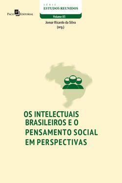Os intelectuais brasileiros e o pensamento social em perspectivas
