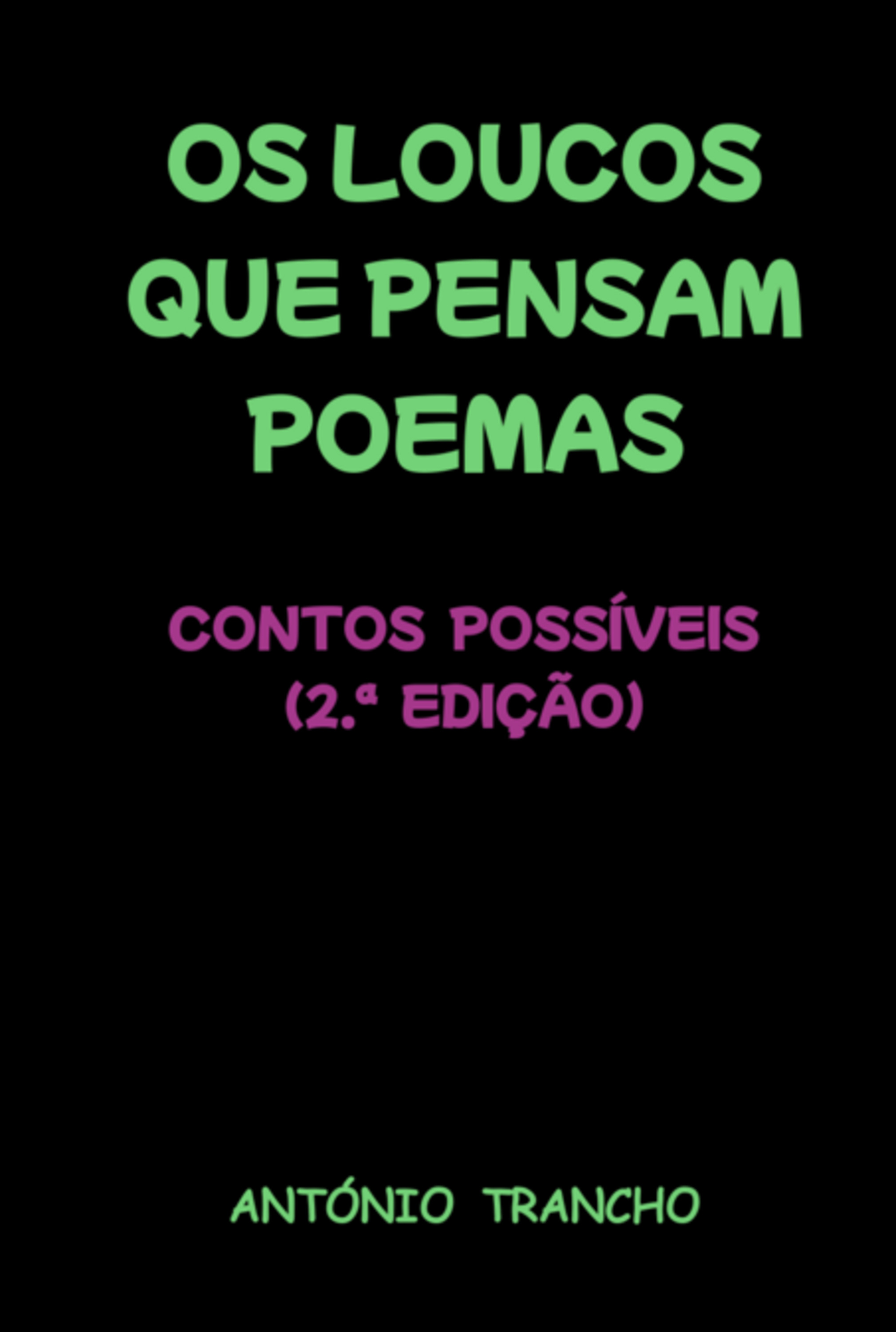 Os Loucos Que Pensam Poemas