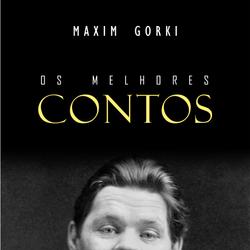 Os Melhores Contos de Gorki