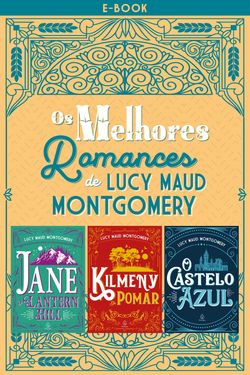 Os melhores romances de Lucy Maud Montgomery